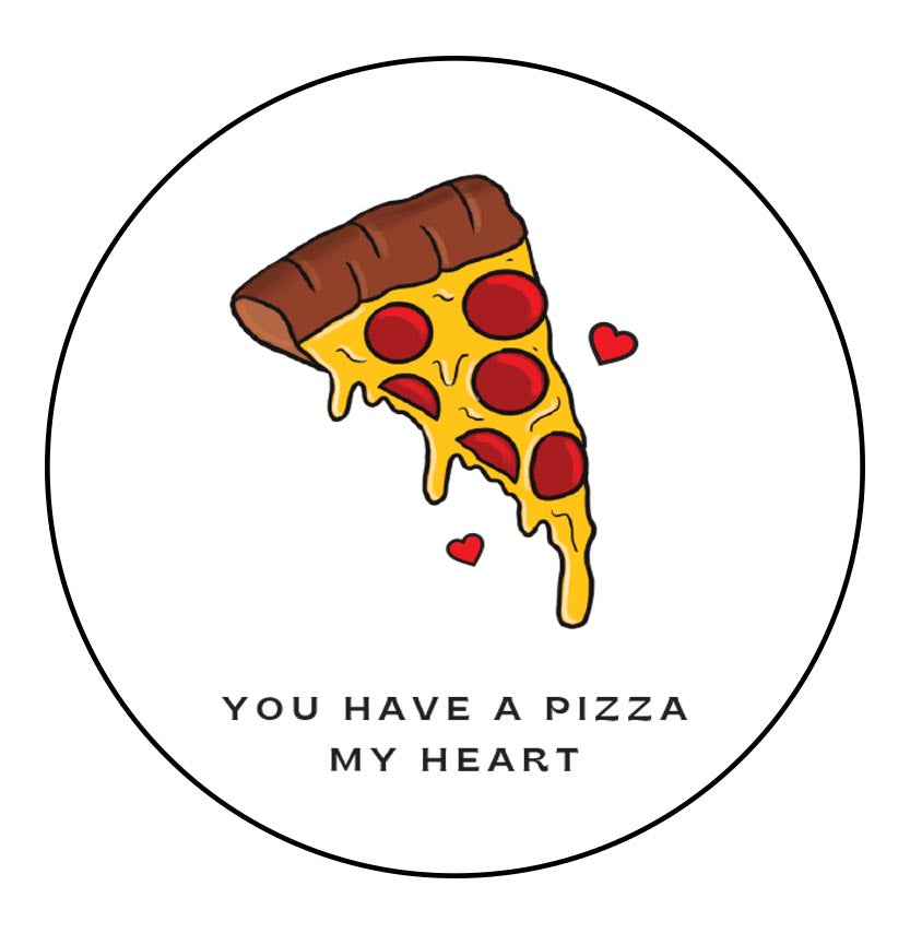 You're a Pizza My Heart Valentines Day Card
