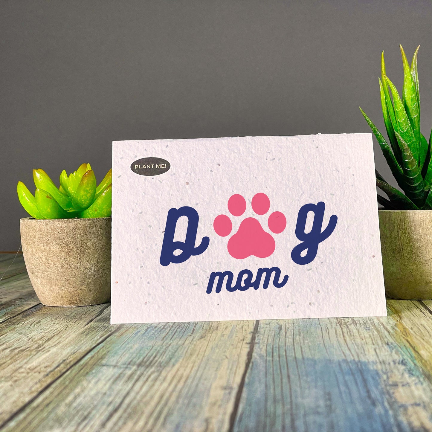 Dog Mom Mothers Day Plantable Greeting Card
