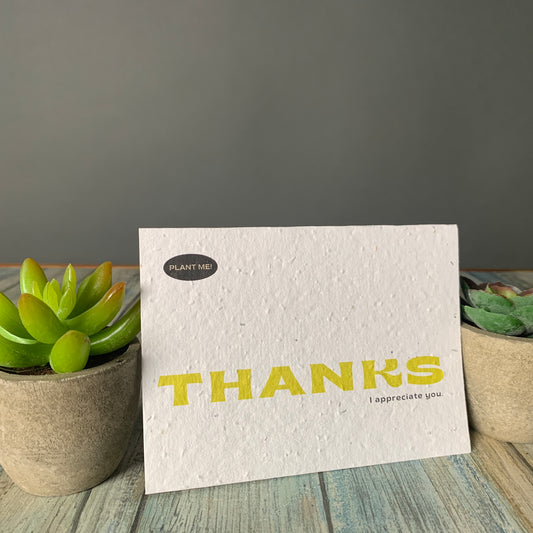 Thanks, I appreciate you Plantable Greeting Card