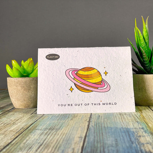 You're Out of This World Plantable Greeting Card