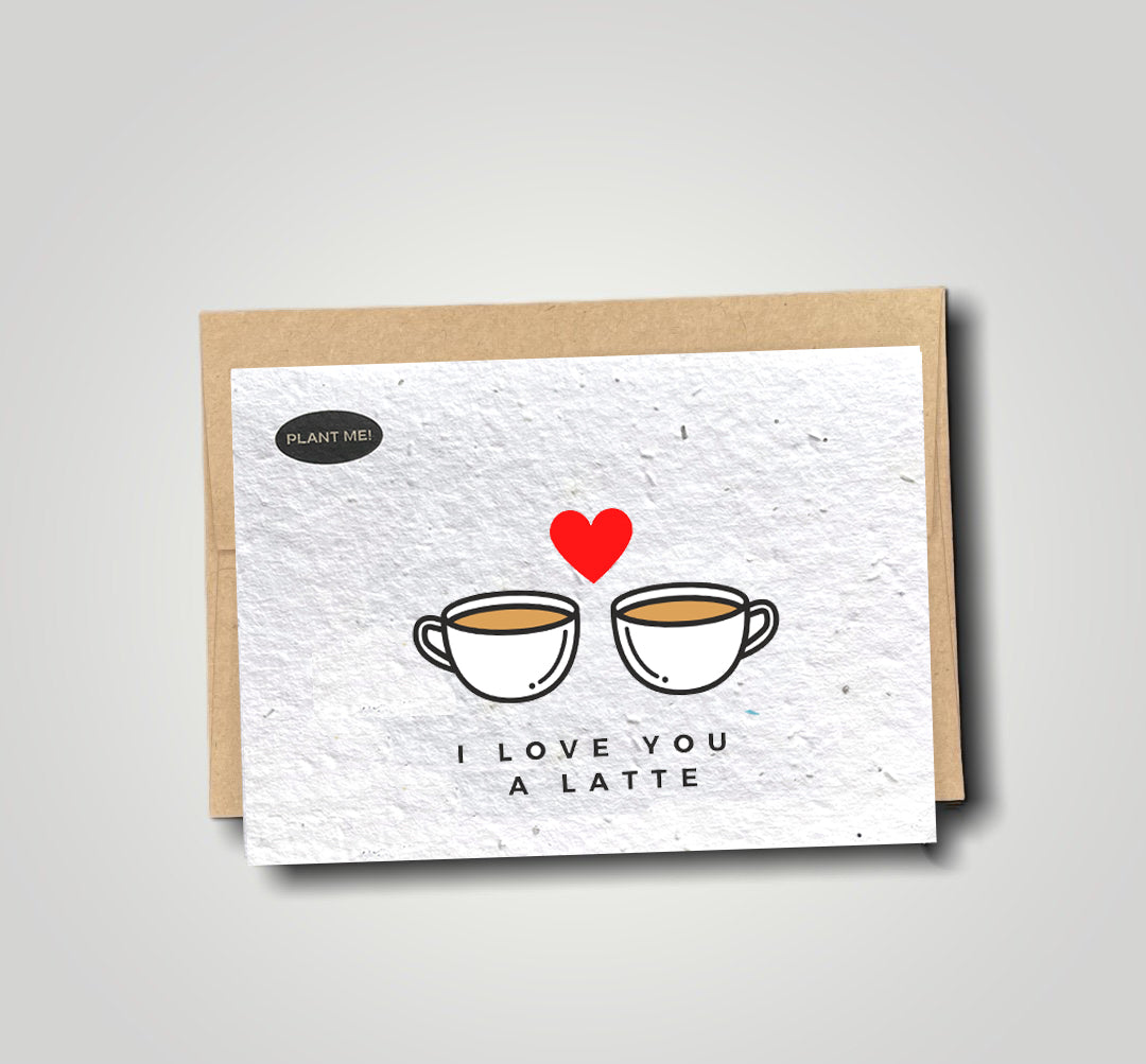 I Love You A Latte Plantable Valentines Day Card – Plantable Greetings