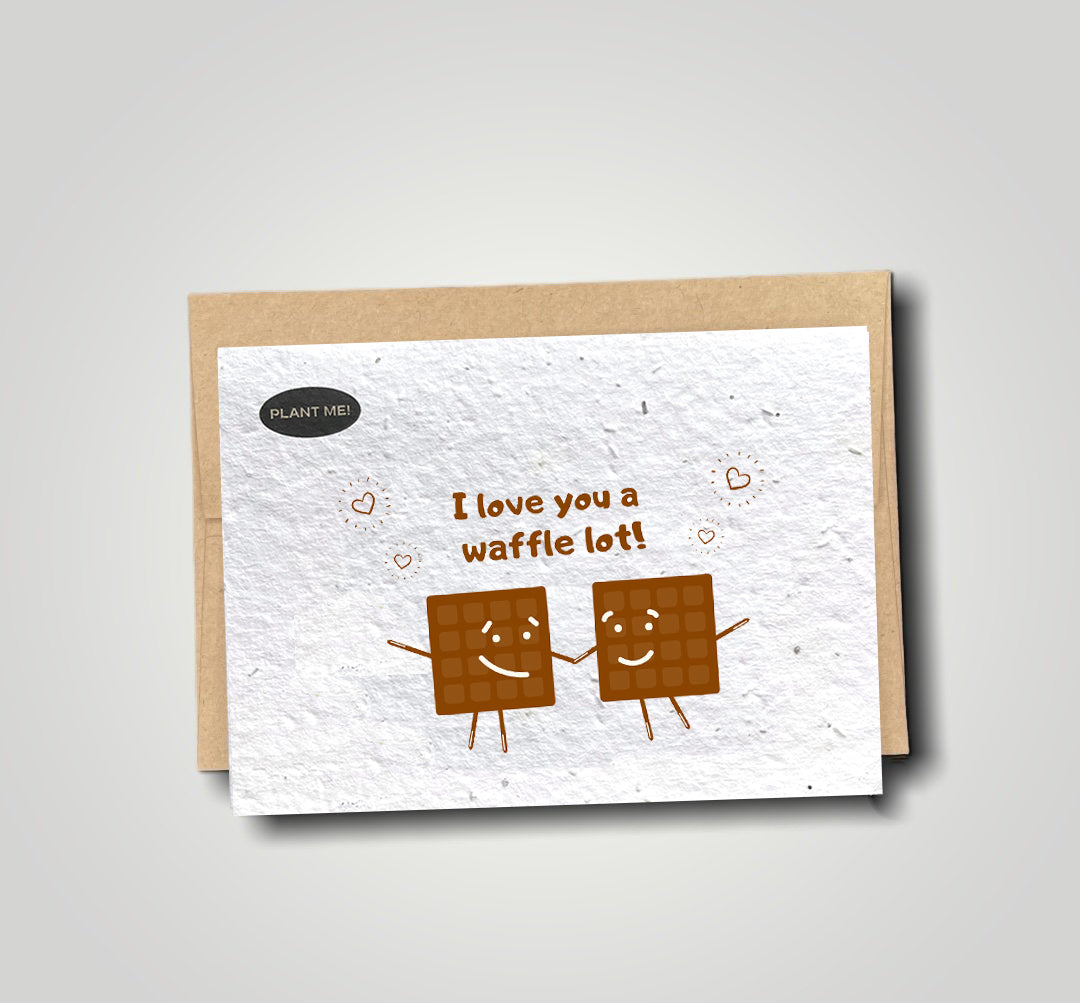 I Love You A Waffle Lot Plantable Valentines Day Card