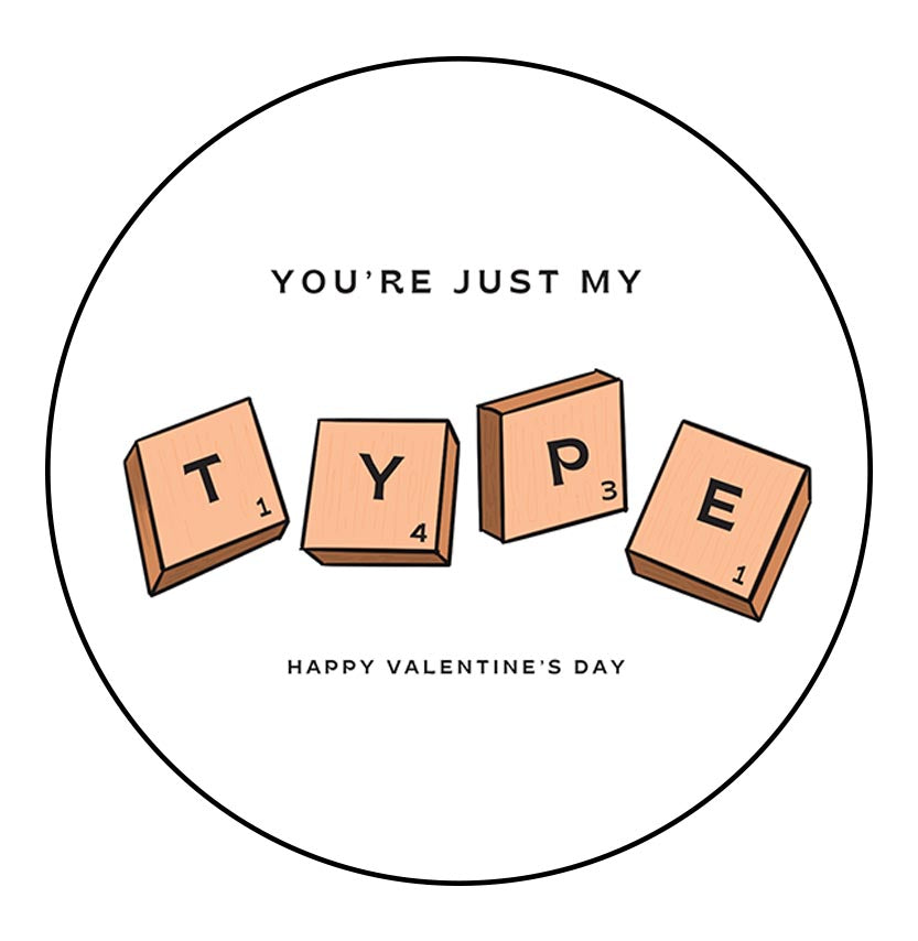 You're Just My Type Valentines Day Card