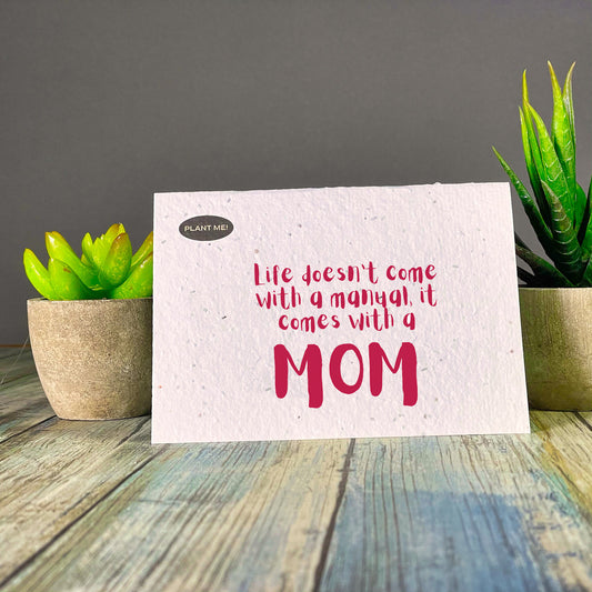 Life Doesn't Come With a Manual Mothers Day Plantable Greeting Card