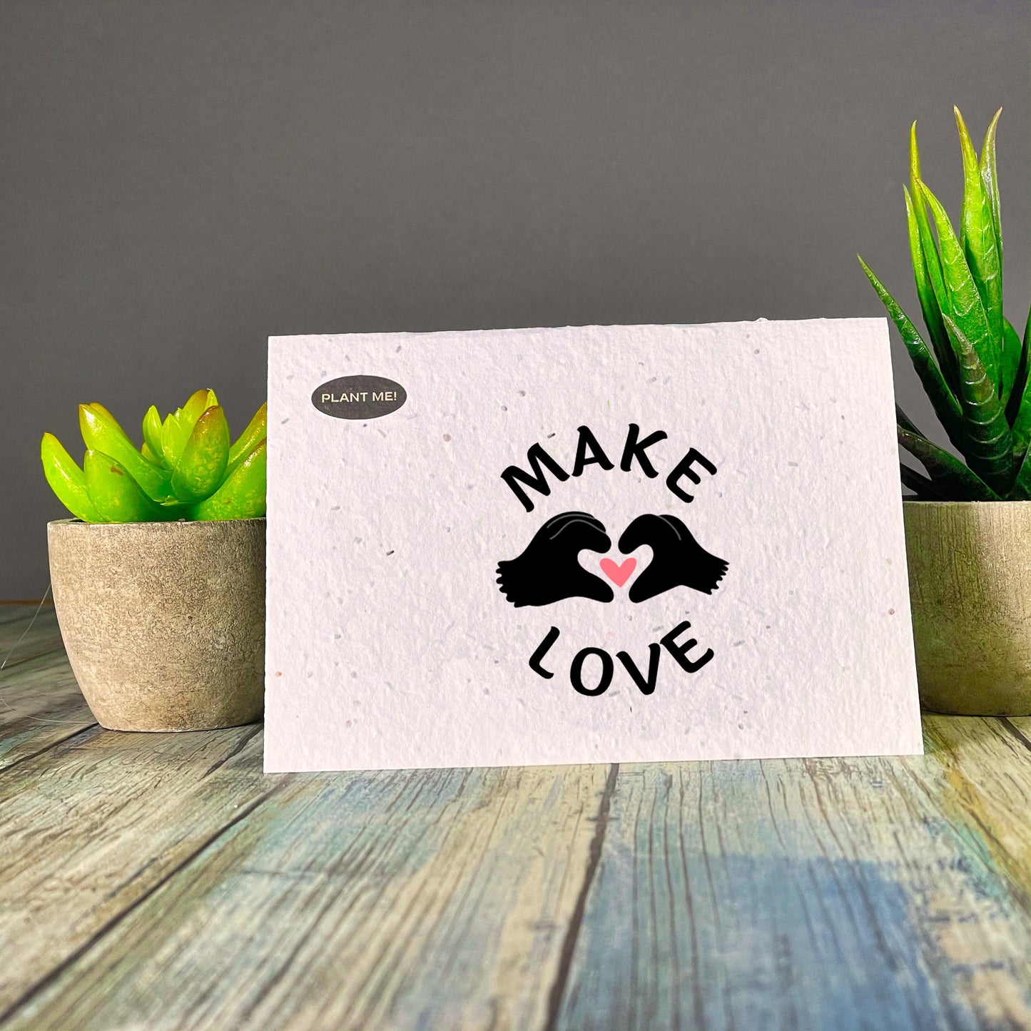 Make Love Plantable Greeting Card