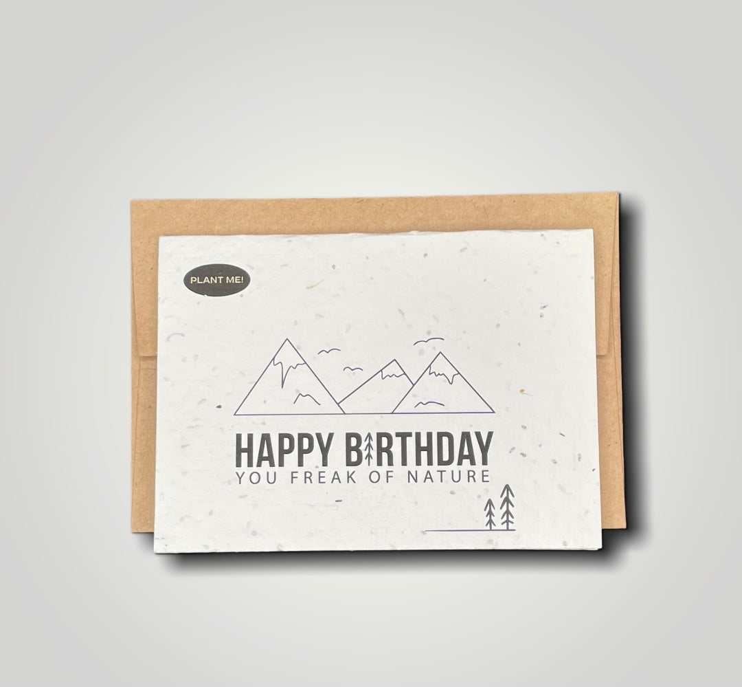 Happy Birthday You Freak Of Nature Plantable Greeting Card
