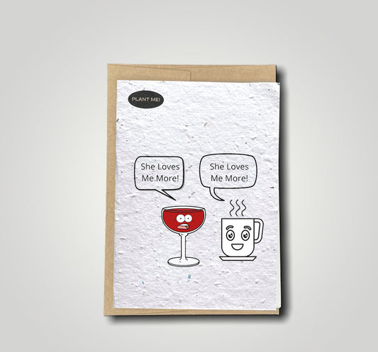 She Loves Me More Plantable Greeting Card