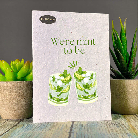 We're Mint To Be Plantable Greeting Card