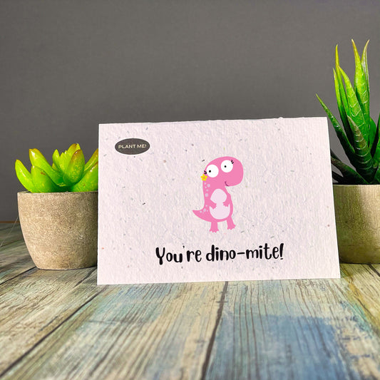 You're Dino-Mite Plantable Greeting Card