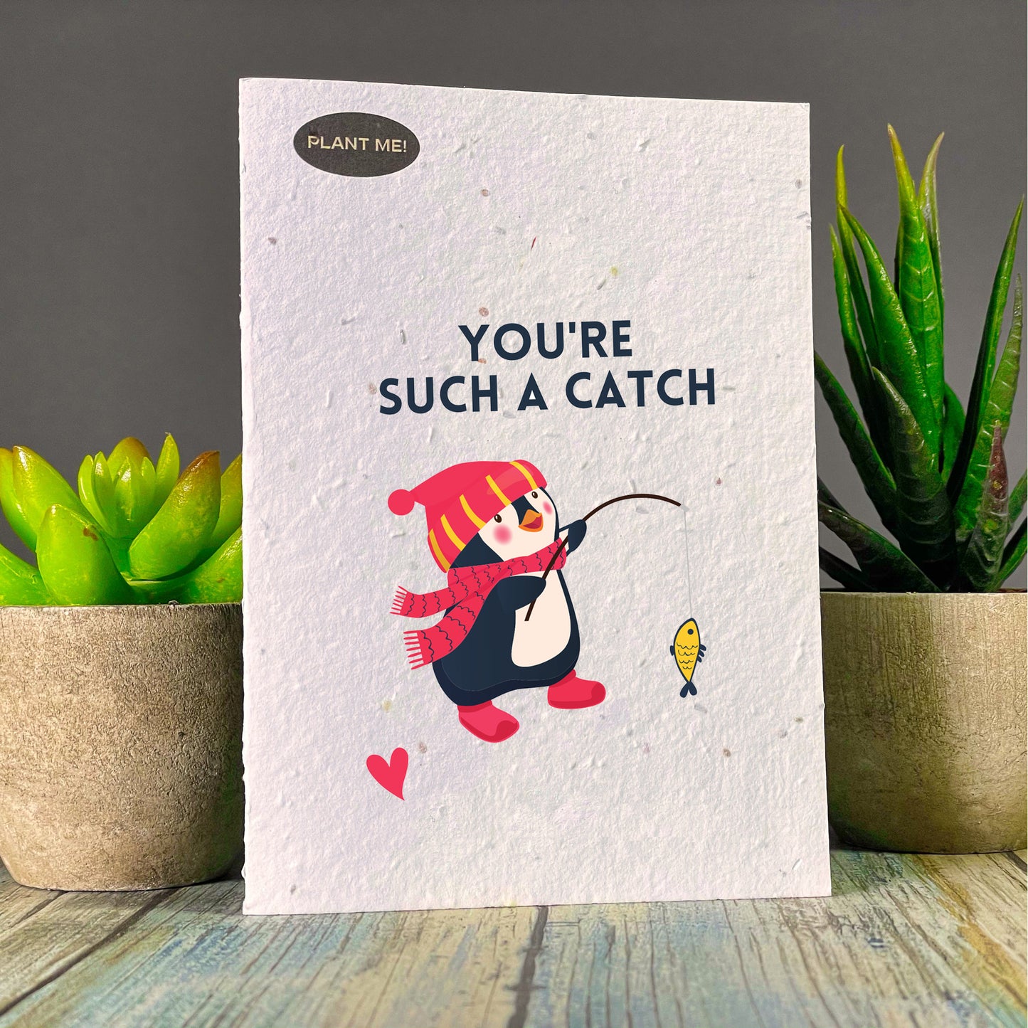 You're Such A Catch Plantable Greeting Card